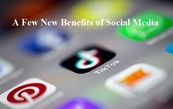 A Few New Benefits of Social Media