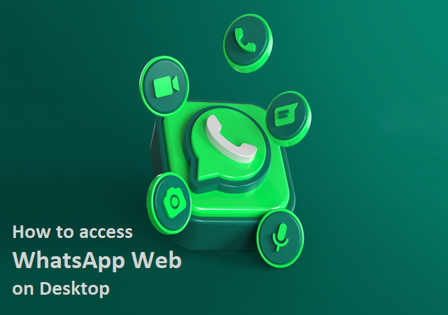How to use WhatsApp web and WhatsApp on your Computer
